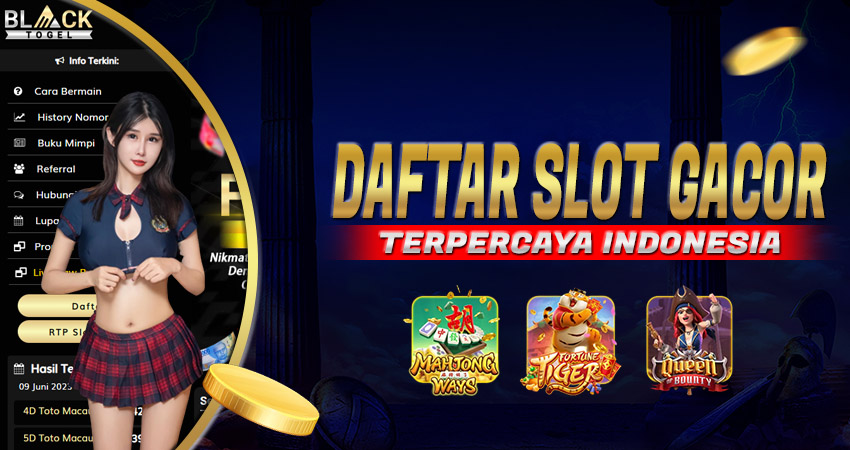 Daftar Slot Gacor Terpercaya Indonesia Blacktogel