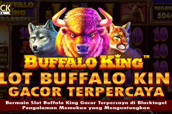 Slot Bufallo King Gacor Terpercaya Blacktogel