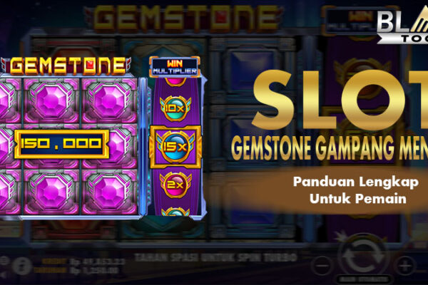 Slot Gemstone Gampang Menang Hari ini Blacktogel