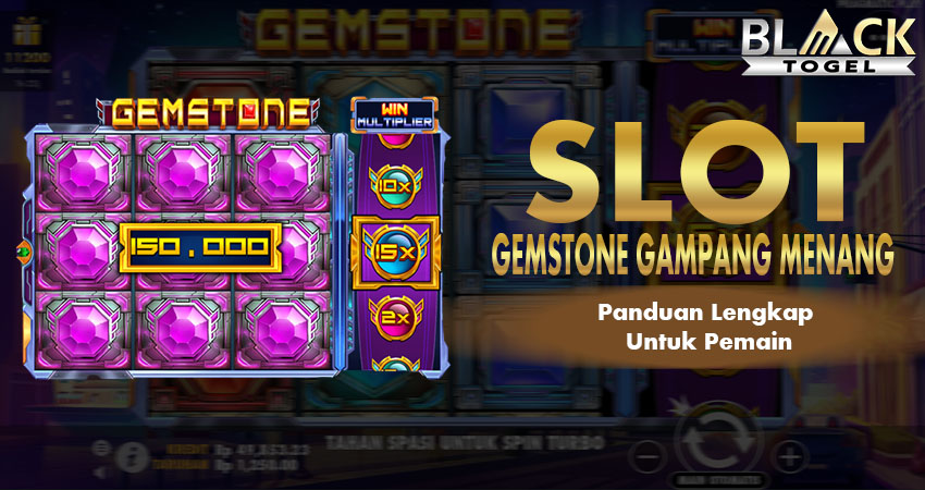 Slot Gemstone Gampang Menang Hari ini Blacktogel