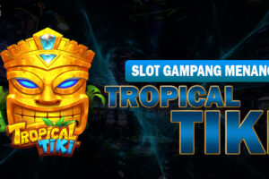 Slot Gampang Menang Tropical Tiki Blacktogel